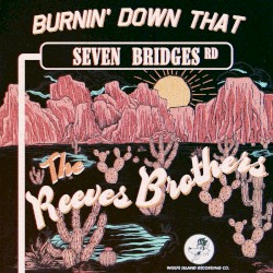 Burnin’ Down That Seven Bridges Road