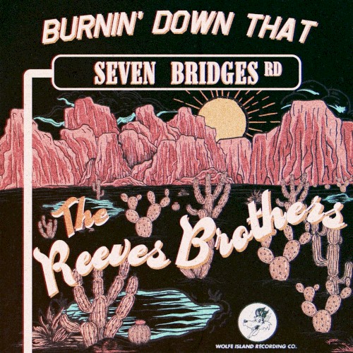 Burnin’ Down That Seven Bridges Road