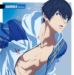 アニメ『劇場版 Free!-the Final Stroke-』 キャラクターソングシングル Vol.1 七瀬 遙（CV.島﨑信長）
