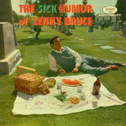 The Sick Humor of Lenny Bruce