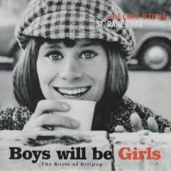 Rolling Stone: Rare Trax, Volume 37: Boys Will Be Girls: The Roots of Britpop