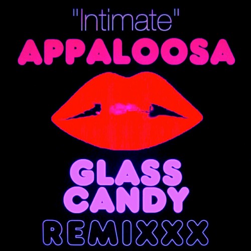 Intimate (Glass Candy Remixxx)