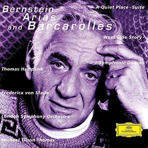 Arias and Barcarolles / A Quiet Place: Suite / West Side Story: Symphonic Dances