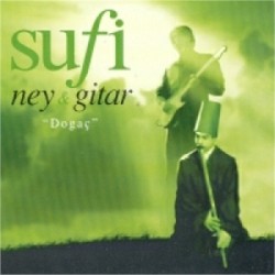 Sufi: Ney & Gitar - Doğaç