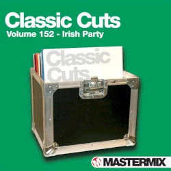 Mastermix Classic Cuts, Volume 152: Irish Party