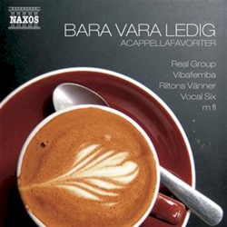 Bra vara ledig: Acapellafavoriter