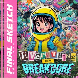 Everything Goes Breakcore EP