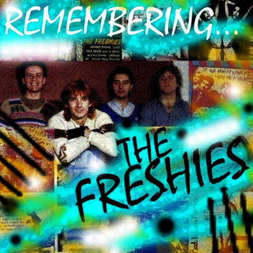 Remembering the Freshies