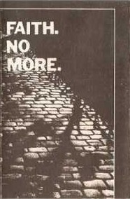 Faith. No More.