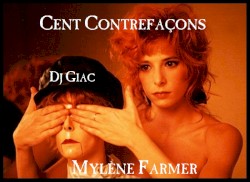 Mylène Farmer vs. DJ Giac : Cent contrefaçons