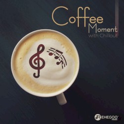 Coffee Moment with Chillout