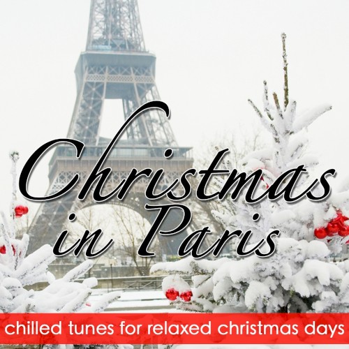 Christmas in Paris (Chilled Tunes for Relaxed X-Mas Days)