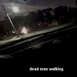 dead man walking