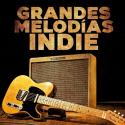 Grandes melodías indie