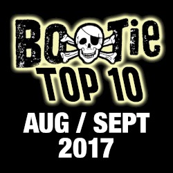 Bootie Top 10 – August/September 2017