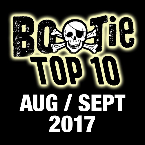 Bootie Top 10 – August/September 2017