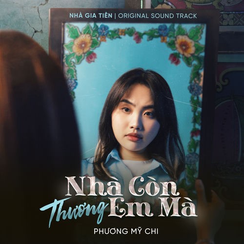 Nhà Còn Thương Em Mà (Theme Song From "Nhà Gia Tiên")