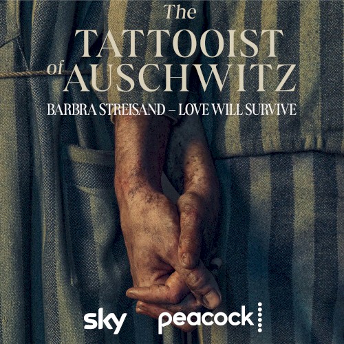 Love Will Survive (from The Tattooist of Auschwitz)