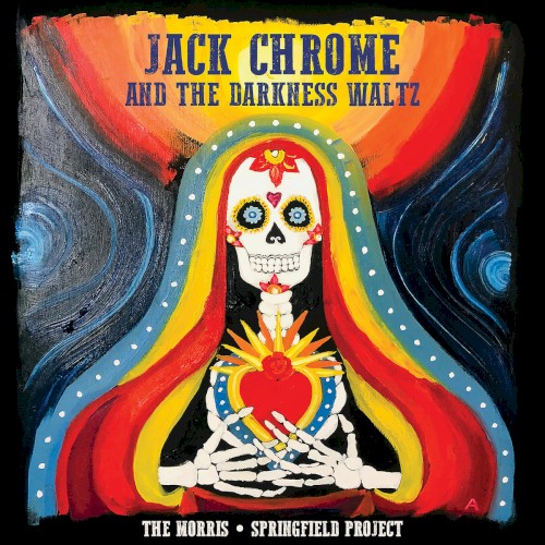 Jack Chrome and the Darkness Waltz