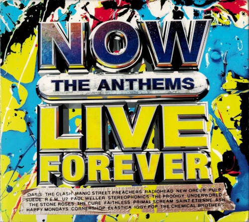 NOW Live Forever: The Anthems