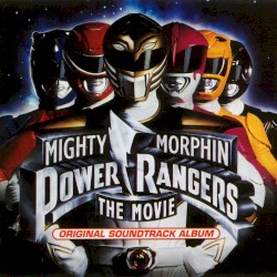 Mighty Morphin Power Rangers: The Movie (Original Soundtrack Album)