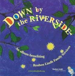 Down By The Riverside - A Benefit For Reuben Lindh Family Services