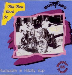 Rockabilly & Hillbilly Bop, Volume 05: Big Boy Rock