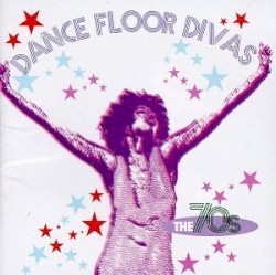 Dance Floor Divas: The ’70s