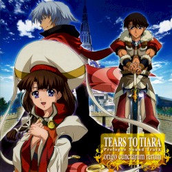 TVアニメ『ティアーズトゥティアラ』Prologue Sound Track "origo cunctarum rerum"
