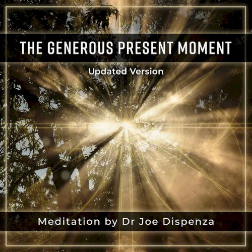 The Generous Present Moment