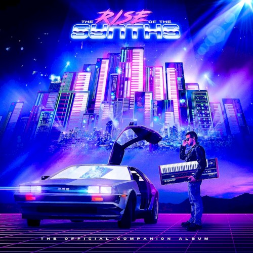 The Rise of the Synths (Original Motion Picture Soundtrack)