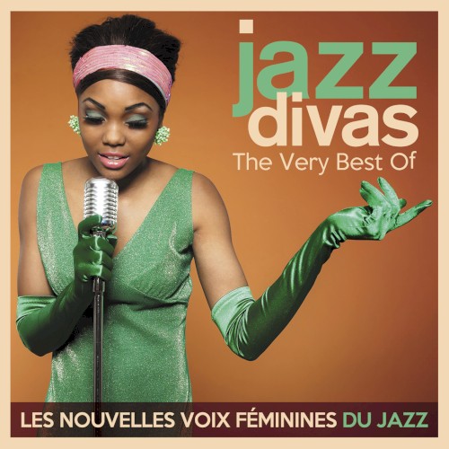 Jazz Divas: The Very Best Of – Les nouvelles voix féminines du jazz