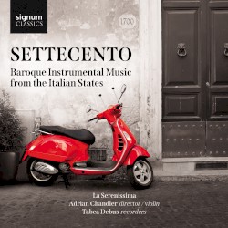 Settecento: Baroque Instrumental Music from the Italian States