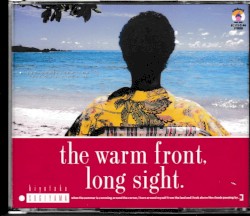 the warm front, long sight.