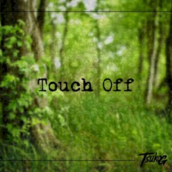 Touch Off