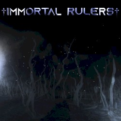 Immortal Rulers