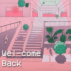 Wel-come Back