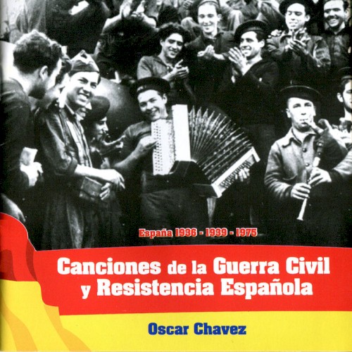 España 1936 - 1939 - 1975. Canciones de la guerra civil y resistencia española