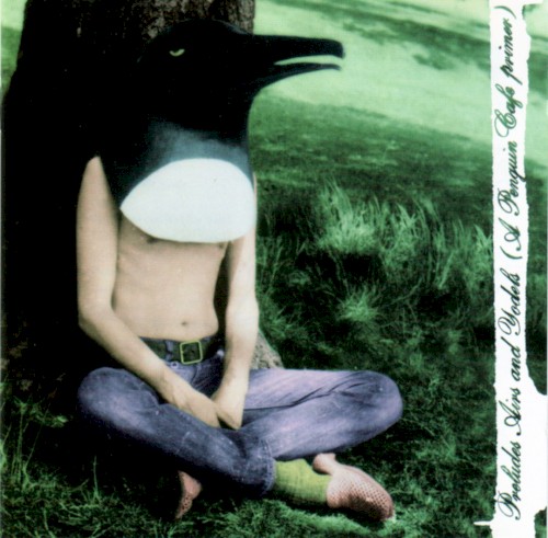 Preludes Airs and Yodels (A Penguin Cafe Primer)