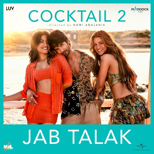 Jab Talak (From “Cocktail 2”)
