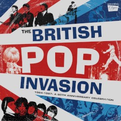 The British Pop Invasion 1964–1967: A 60th Anniversary Celebration