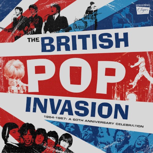 The British Pop Invasion 1964–1967: A 60th Anniversary Celebration