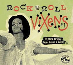 Rock and Roll Vixens #1: 25 Black Woman Singer, Movers & Shakers