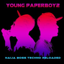 Naija Boss Techno Reloaded
