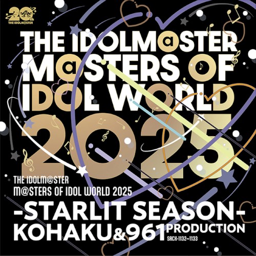 THE IDOLM@STER M@STERS OF IDOL WORLD 2025 –STARLIT SEASON-【KOHAKU & 961PRODUCTION】