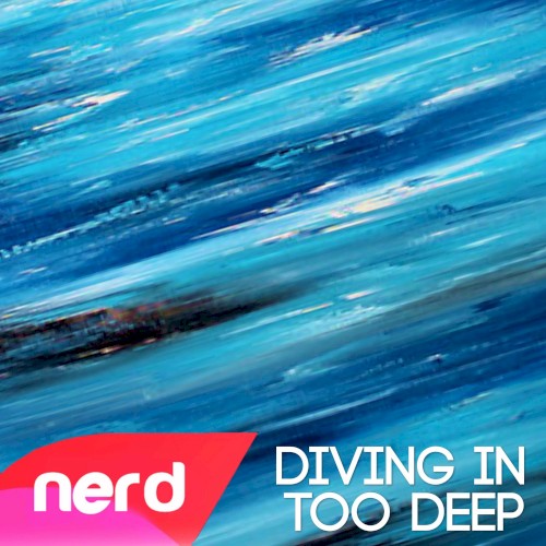 Diving in Too Deep