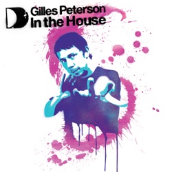 Gilles Peterson in the House