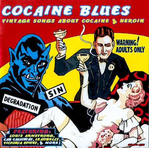 Cocaine Blues: Vintage Songs About Cocaine & Heroin