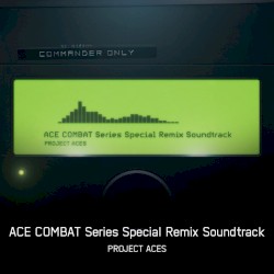 ACE COMBAT Series Special Remix Soundtrack