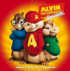 Alvin and the Chipmunks: The Squeakquel: Original Motion Picture Soundtrack